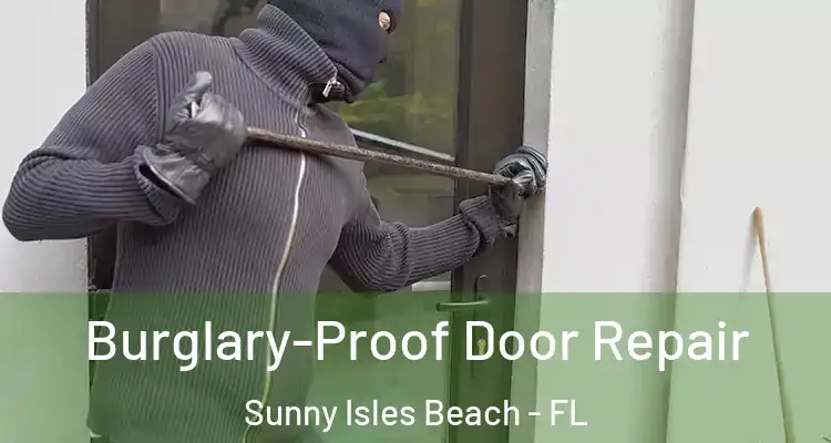 Burglary-Proof Door Repair Sunny Isles Beach - FL