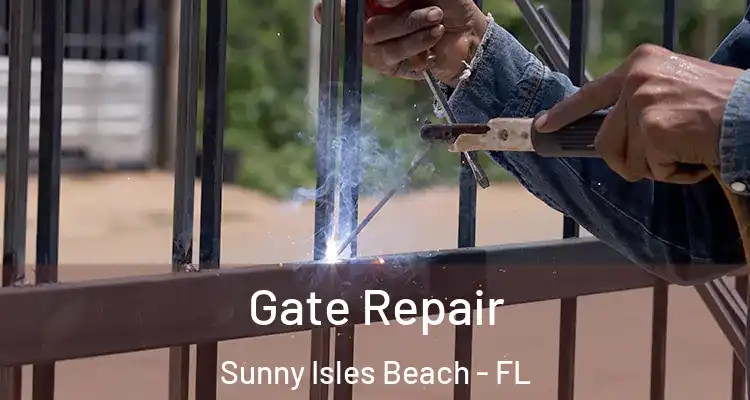 Gate Repair Sunny Isles Beach - FL