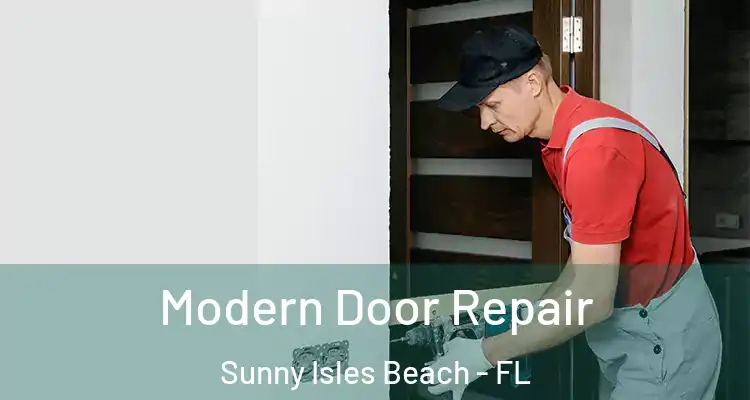 Modern Door Repair Sunny Isles Beach - FL