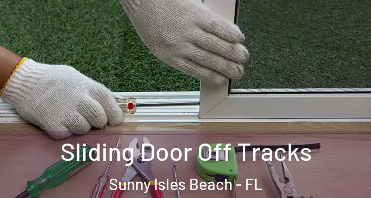 Sliding Door Off Tracks Sunny Isles Beach - FL